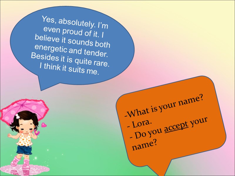 Yes, absolutely. I’m even proud of it. I believe it sounds both energetic and